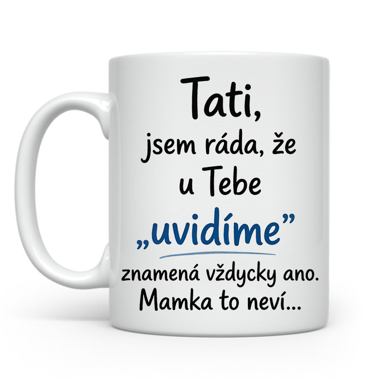 Tati jsem ráda že u