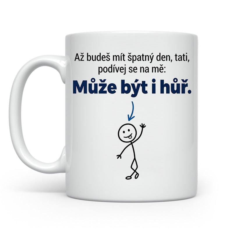 Až budeš mít špatný den