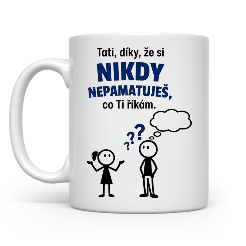 Tati díky že si NIKDY
