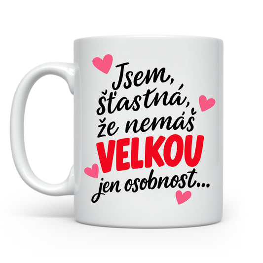 Ze nemas velkou